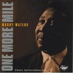 Muddy Waters : One More Mile
